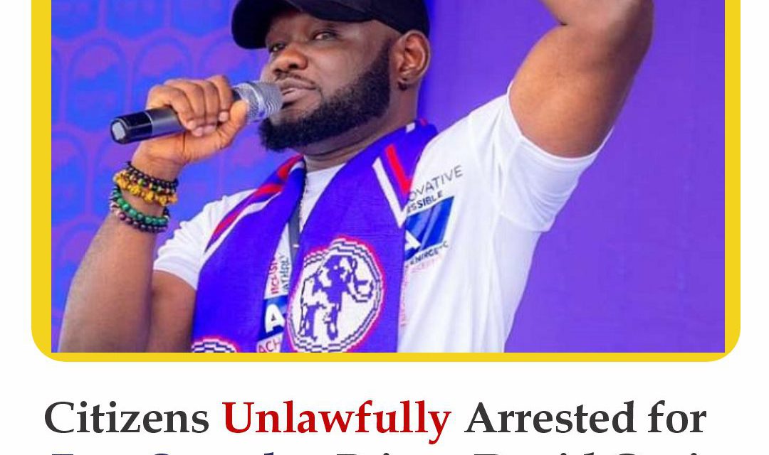 Citizens Unlawfully Arrested for Free Speech – Prince David Osei